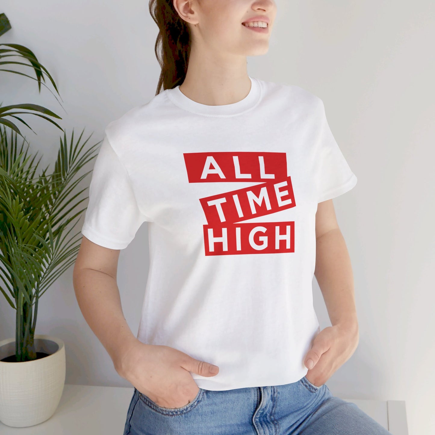ALL TIME HIGH | Unisex T-Shirt