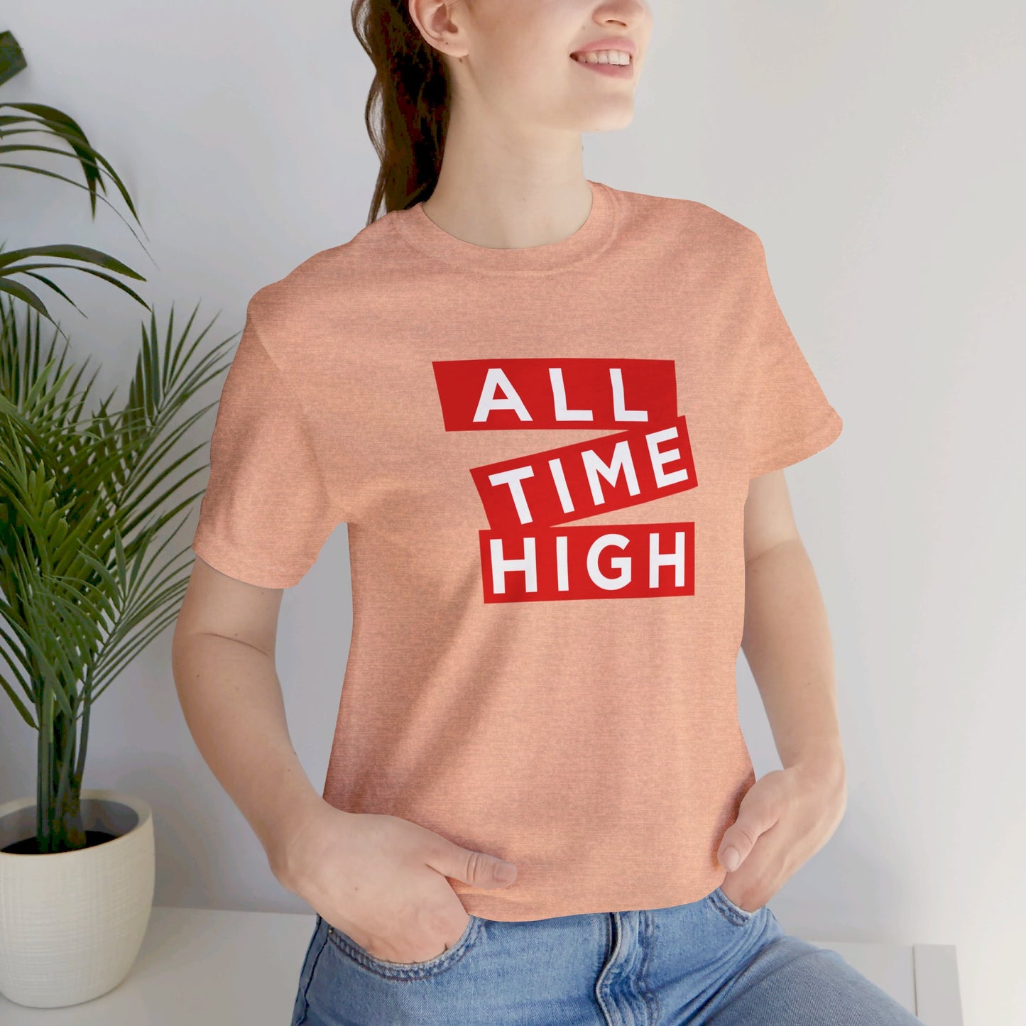 ALL TIME HIGH | Unisex T-Shirt