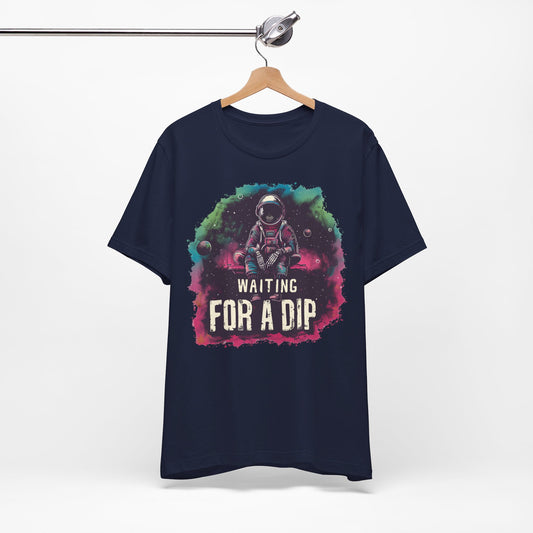 Waiting for a DIP | Unisex T-Shirt