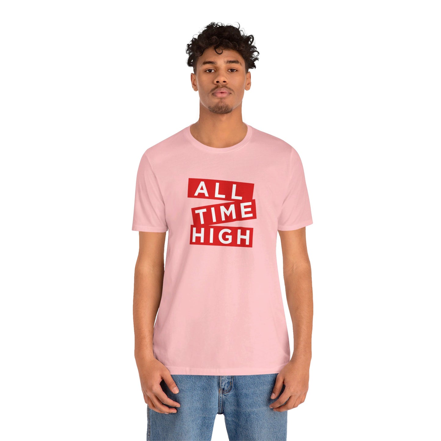 ALL TIME HIGH | Unisex T-Shirt