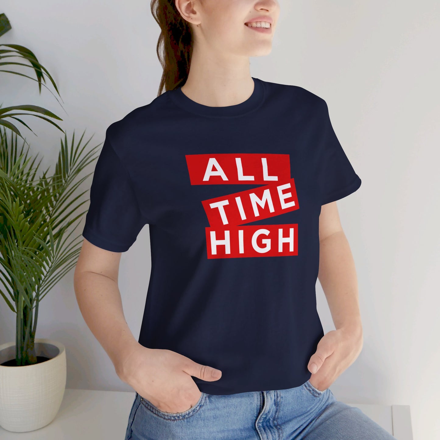ALL TIME HIGH | Unisex T-Shirt
