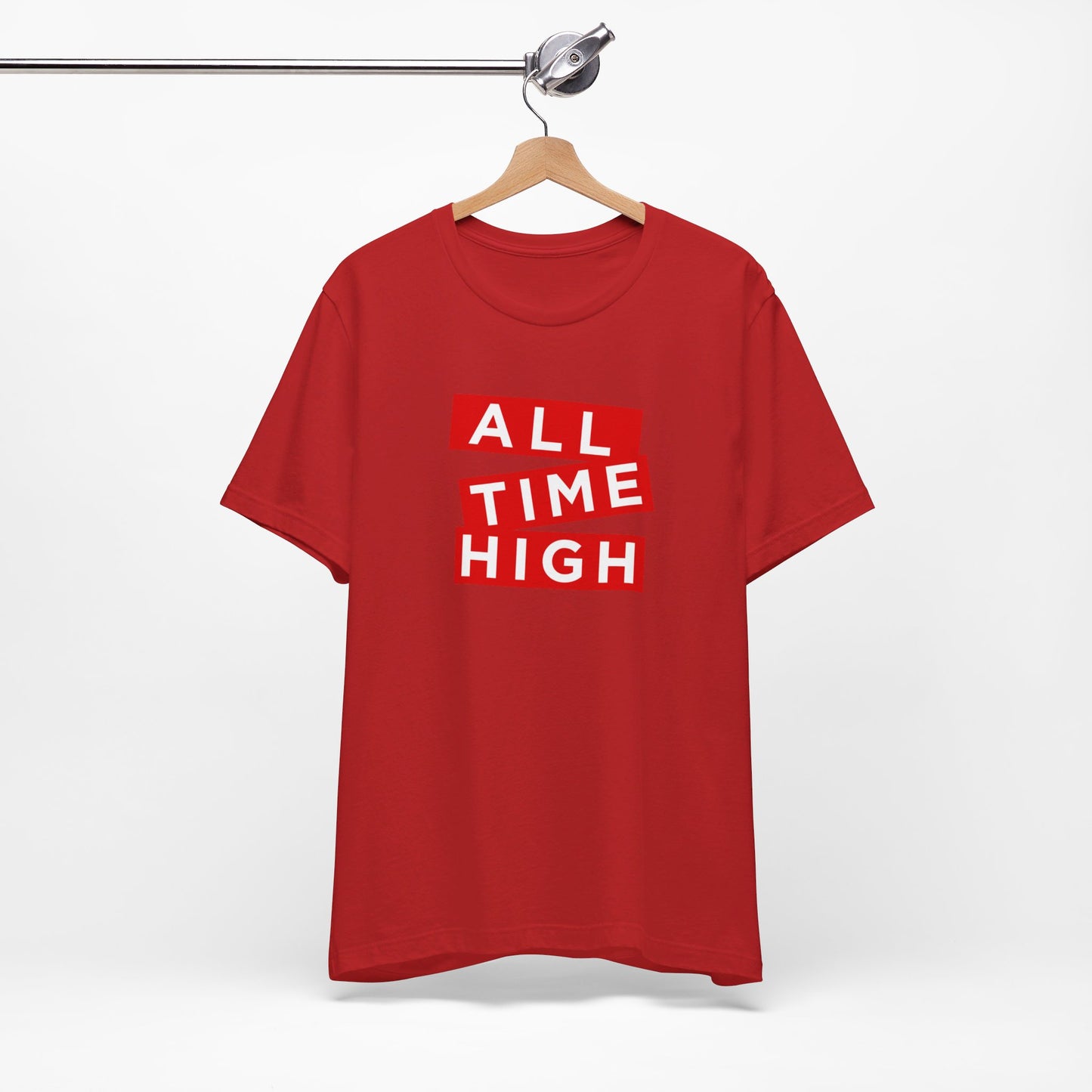 ALL TIME HIGH | Unisex T-Shirt