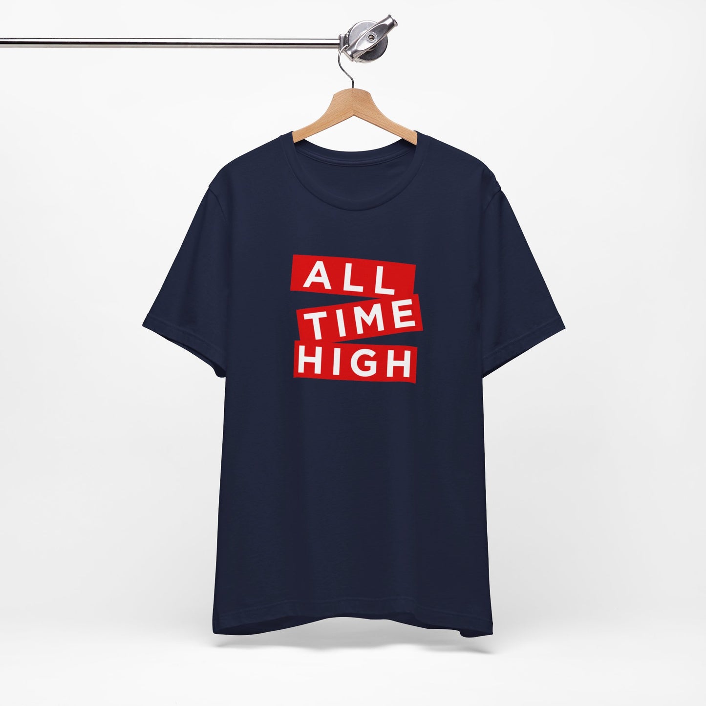 ALL TIME HIGH | Unisex T-Shirt