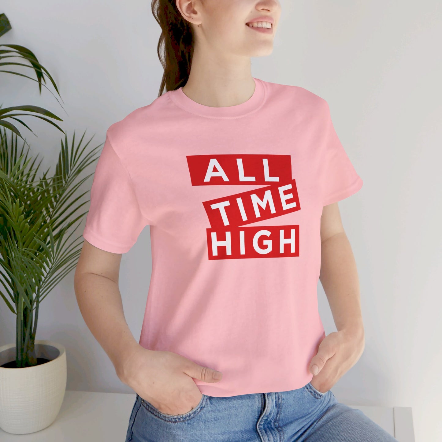 ALL TIME HIGH | Unisex T-Shirt