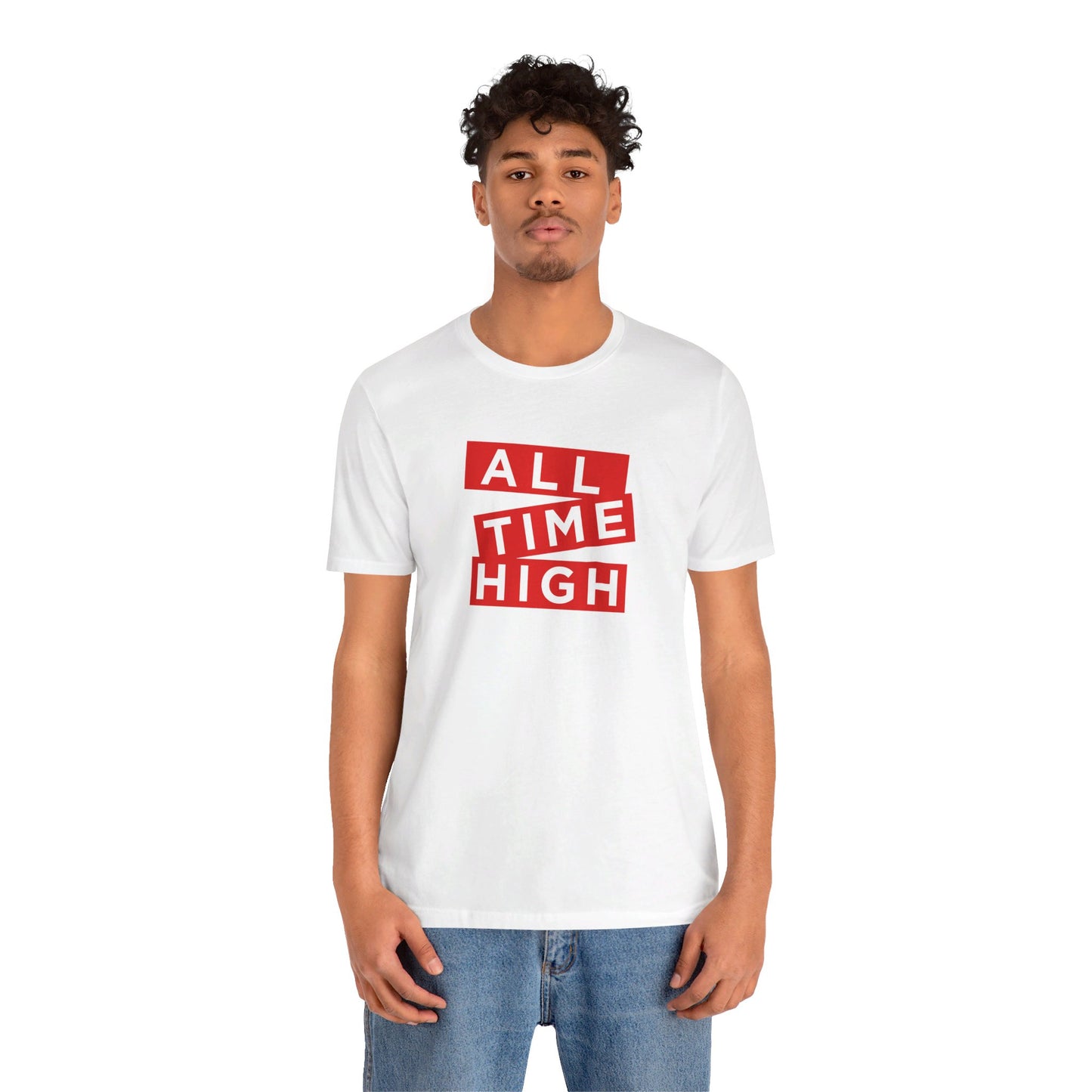 ALL TIME HIGH | Unisex T-Shirt