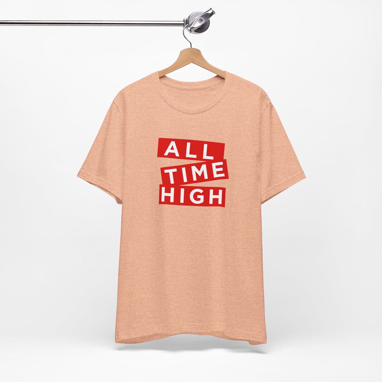 ALL TIME HIGH | Unisex T-Shirt